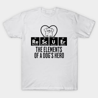 ReScUEr: The Elements of a Dog's Hero, Dog Rescue design T-Shirt